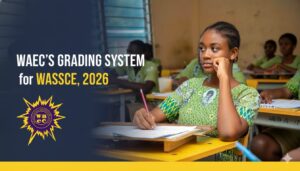 WAEC's Grading System for WASSCE, 2026